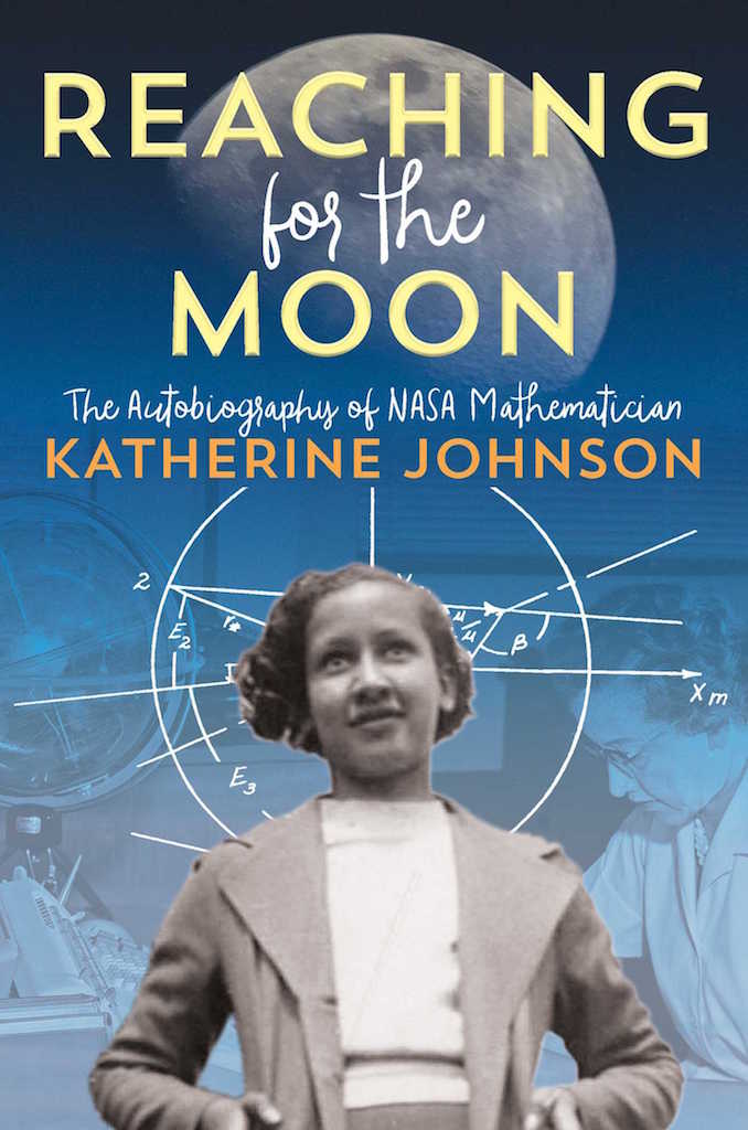 Cover for Katherine Johnson's autobiography, Reaching for the Moon.